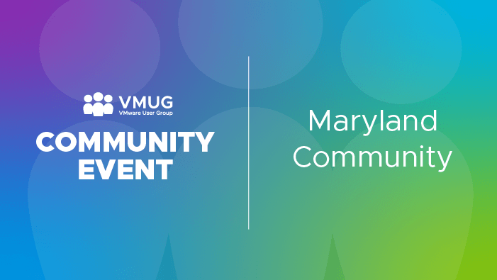Maryland April VMUG Meeting