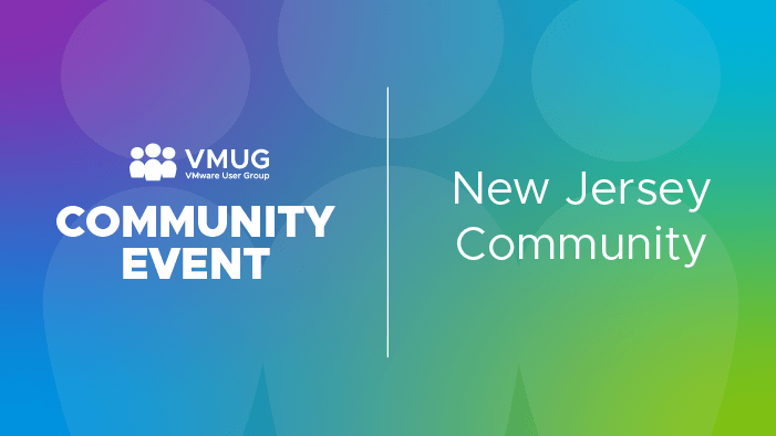 NJ VMUG Q1 2026 Meeting