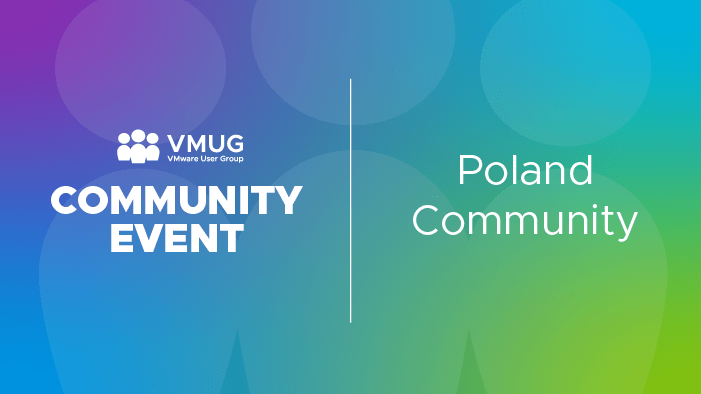 VMUG Poland & VCF Experience Day