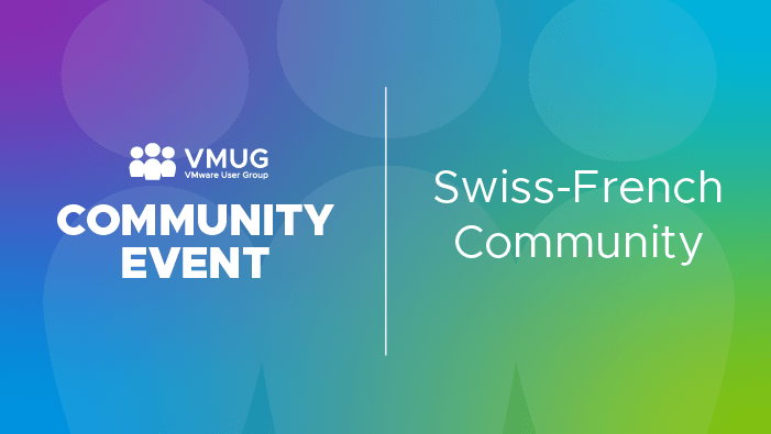 VMUG Suisse Romande - au Swiss IT Forum à Genève Palexpo